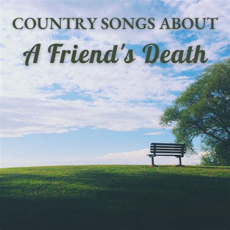 7 Country Songs About the Death of a Friend - Spinditty