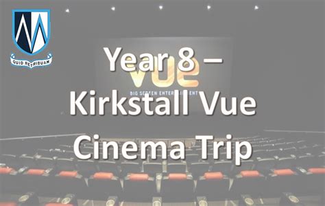 Year 8 Kirkstall Vue Cinema Trip – Mount St Mary's