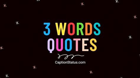 200+ Three Word Quotes (Motivational, Love, Attitude, 3 Words Captions)