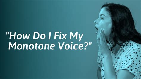 How to Fix a Monotone Voice | SocialSelf