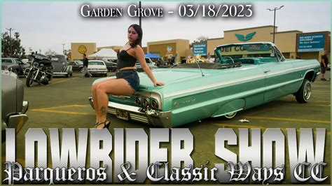 Lowrider Car Show in Garden Grove Ca 03/18/2023 - YouTube