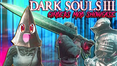 Dark Souls 3: My NEW Cinders Mod Weapons & Armors Showcase - YouTube