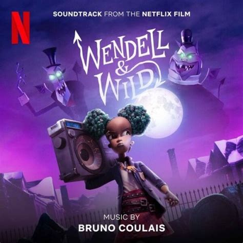 Bruno Coulais - Wendell & Wild (Soundtrack from the Netflix Film) (2022) Hi-Res » HD music ...