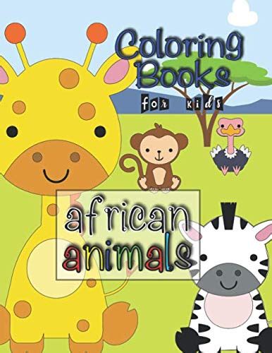 Coloring Books for kids african animals: Exercise and fun workbook with ...