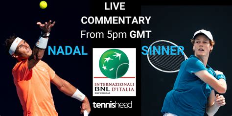 LIVE COMMENTARY: Rafael Nadal vs Jannik Sinner, Italian Open