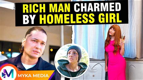 Rich man charmed by homeless girl - YouTube