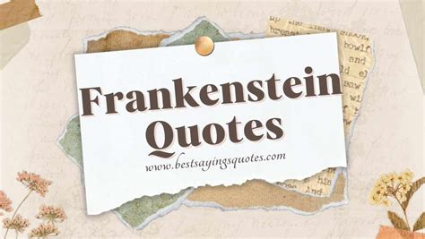 Frankenstein Quotes: Mary Shelley's Masterpiece - Best Sayings & Quotes