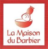 LA MAISON DU BARBIER Trademark of VIKIM DIFFUSION. Serial Number: 79013454 :: Trademarkia Trademarks