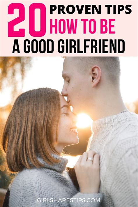 How To Be A Good Girlfriend: 20 Proven Tips From Happy Couples - Girl Shares Tips