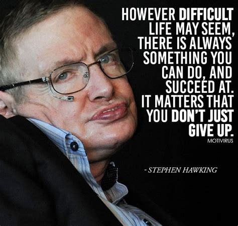 Stephen Hawking quote. R.I.P. | Slogan quote, Stephen hawking, Stephen hawking quotes