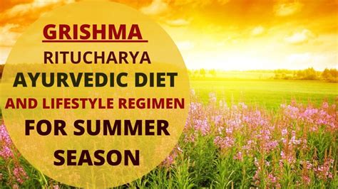 Grishma Ritu (Summer Season) According to Ayurveda - Deep Ayurveda