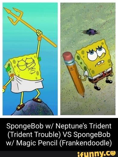 SpongeBob w/ Neptune's Trident (Trident Trouble) VS SpongeBob w/ Magic Pencil (Frankendoodle ...