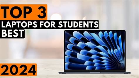 Top 3 BEST Laptops For Students In 2024 - YouTube