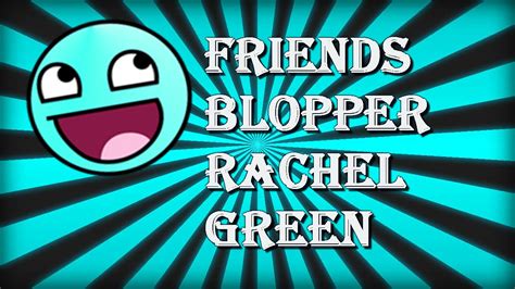 friends bloopers rachel green - YouTube