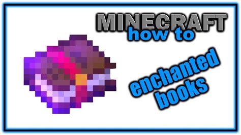 How to Get and Use Enchanted Books! | Easy Minecraft Enchantment Guide ...