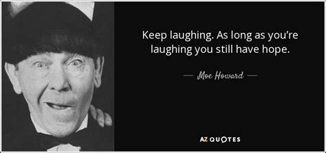 TOP 8 QUOTES BY MOE HOWARD | A-Z Quotes