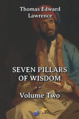 Seven Pillars of Wisdom: Volume Two by T.E. Lawrence | Goodreads