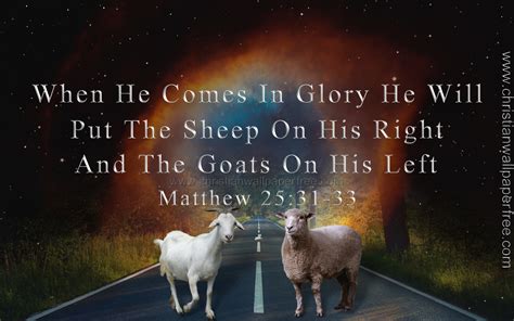 The Sheep and Goats Matthew 25 Verses 31-33 - Christian Wallpaper Free