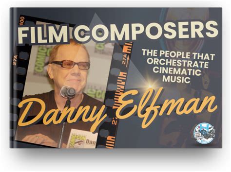 Danny Elfman - Film Composers: Listening and Writing Music for Movies ...