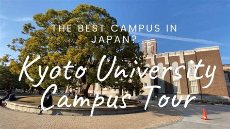 What's inside Kyoto University, Yoshida: Campus Tour (Study in Japan ...