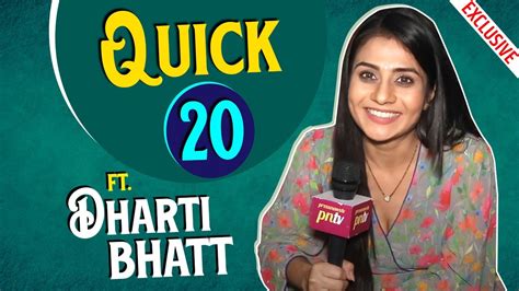 Quick 20 With Dharti Bhatt | Fav Movie, Food, Song & More | Woh Toh Hai ...