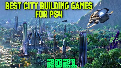 Top 8 Best City Building Games For PS4 2021 | Games Puff - YouTube