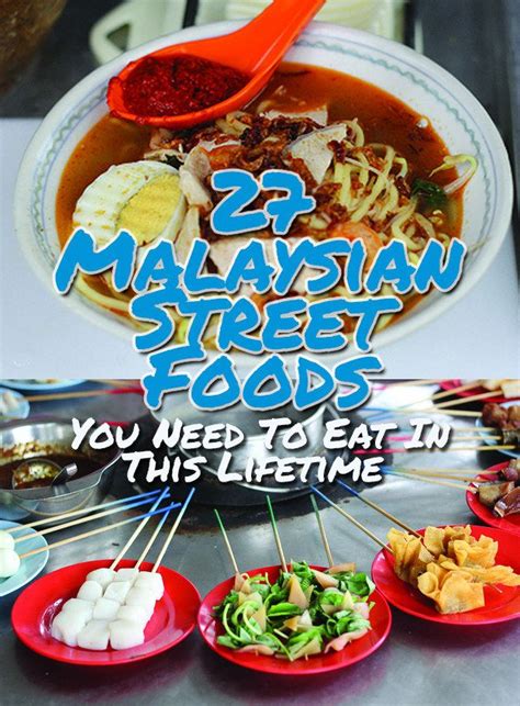 27 Malaysian Street Foods You Need To Eat In This Lifetime | Travel ...