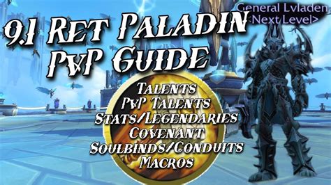 WoW 9.1 Shadowlands - Ret Paladin PvP Guide - Talents, Legendary, Stats, Conduits, Macros - YouTube