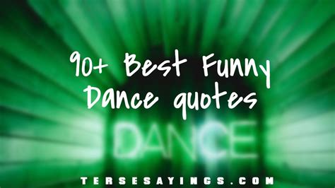 90+ Best Funny Dance quotes