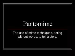 PPT - pantomime PowerPoint Presentation, free download - ID:2674648