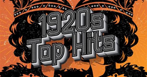 35 Popular Songs From The 1920s (Top Hits) - Music Grotto