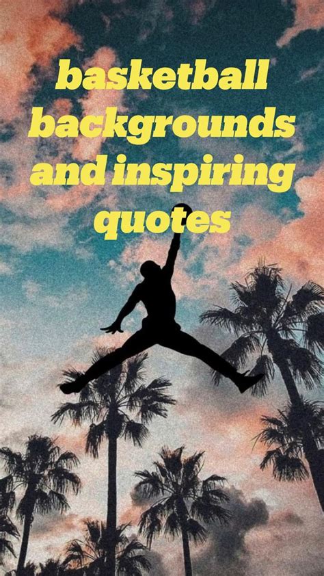 basketball backgrounds and inspiring quotes | Basketball background ...