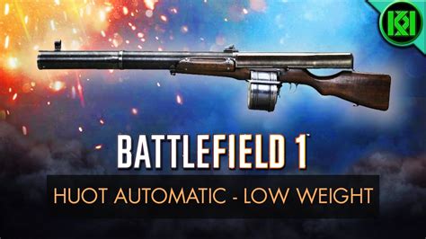 Battlefield 1: Huot Automatic Low Weight Review (Weapon Guide) | BF1 ...