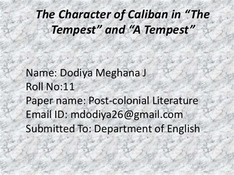 The Character of Caliban in ' The Tempest' and ' A Tempest'