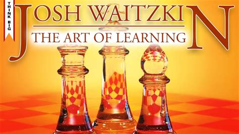 The Art of Learning by Josh Waitzkin Book Summary - YouTube