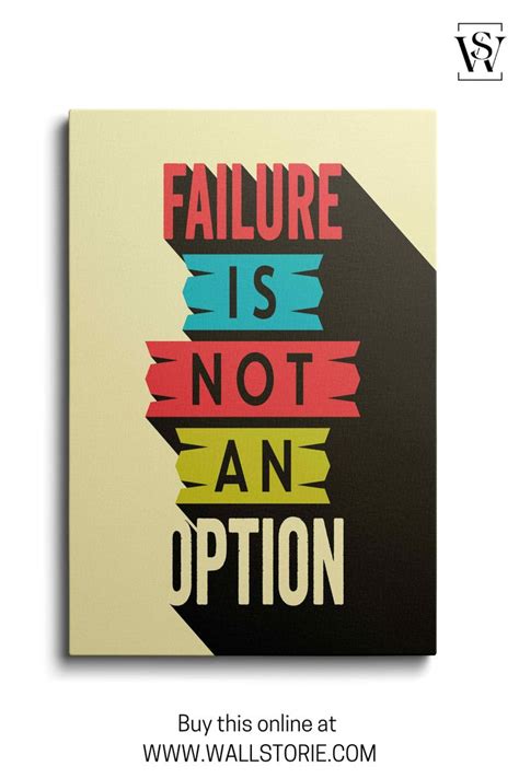 Failure Not an Option - Wall Poster | Failure, Motivational posters ...