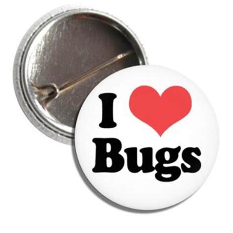 Button: I LOVE BUGS - Edible Insects