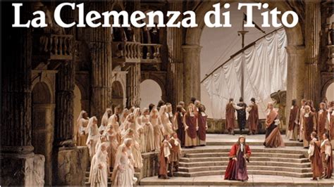 Opera Profile: Mozart’s ‘La Clemenza di Tito’