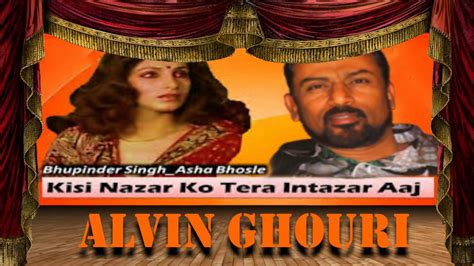 Kisi Nazar Ko Tera Intezar Aaj Bhi Hai - Aitebaar (1985 )*Alvin Ghouri ...