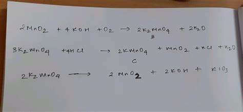 4 KOH, 02 + 2B + 2 H2O (Green) 4 HCI 3B + 2C + MnO2 + 2 H2O (Purple) H2O,KI 2B + 2A + 2KOH + D ...