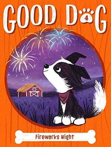 Fireworks Night (Good Dog Book 4) - Kindle edition by Higgins, Cam, Landy, Ariel. Children ...