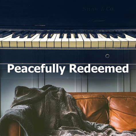 Peacefully Redeemed - Album by Relaxing Piano Music | Spotify