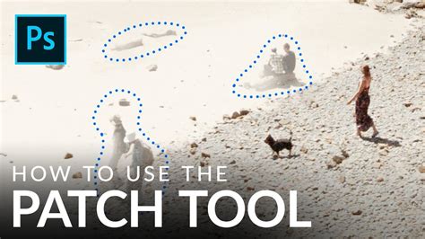 Remove Objects with the Patch Tool in Photoshop [Complete Guide ...