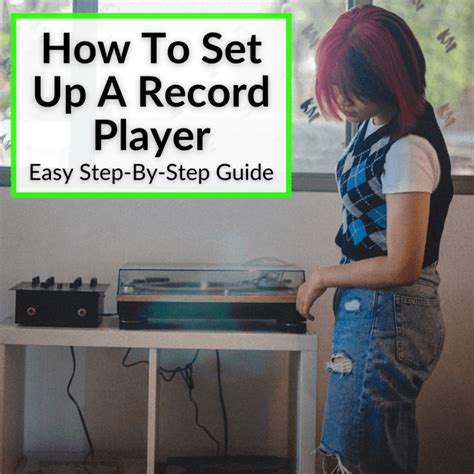 How To Set Up A Record Player (Easy Step-By-Step Guide)