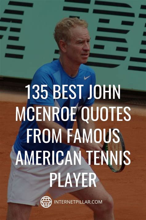 135 Best John McEnroe Quotes from Famous American Tennis Player - # ...