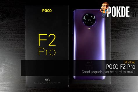 POCO F2 Pro Review — Good Sequels Can Be Hard To Make – Pokde.Net