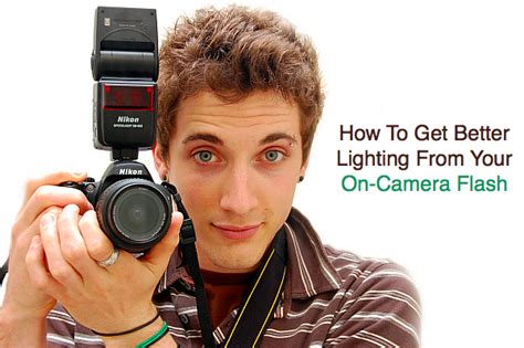 8 On-Camera Flash Tips: How To Get Better Lighting From Your On-Camera Flash