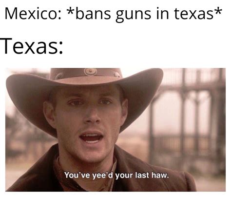 Im on a texas history role : r/HistoryMemes