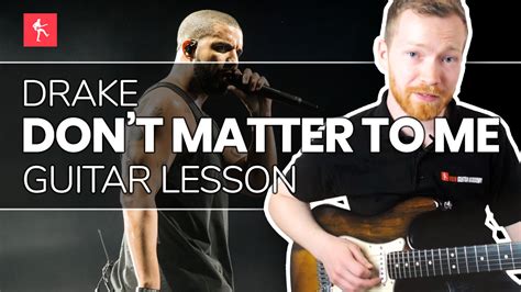 Don't Matter To Me Guitar Lesson - How To Play Don't Matter To Me by Drake