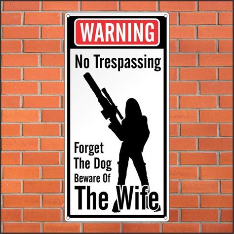 Warning No Trespassing Sign Funny Sign Forget the Dog Beware of the ...